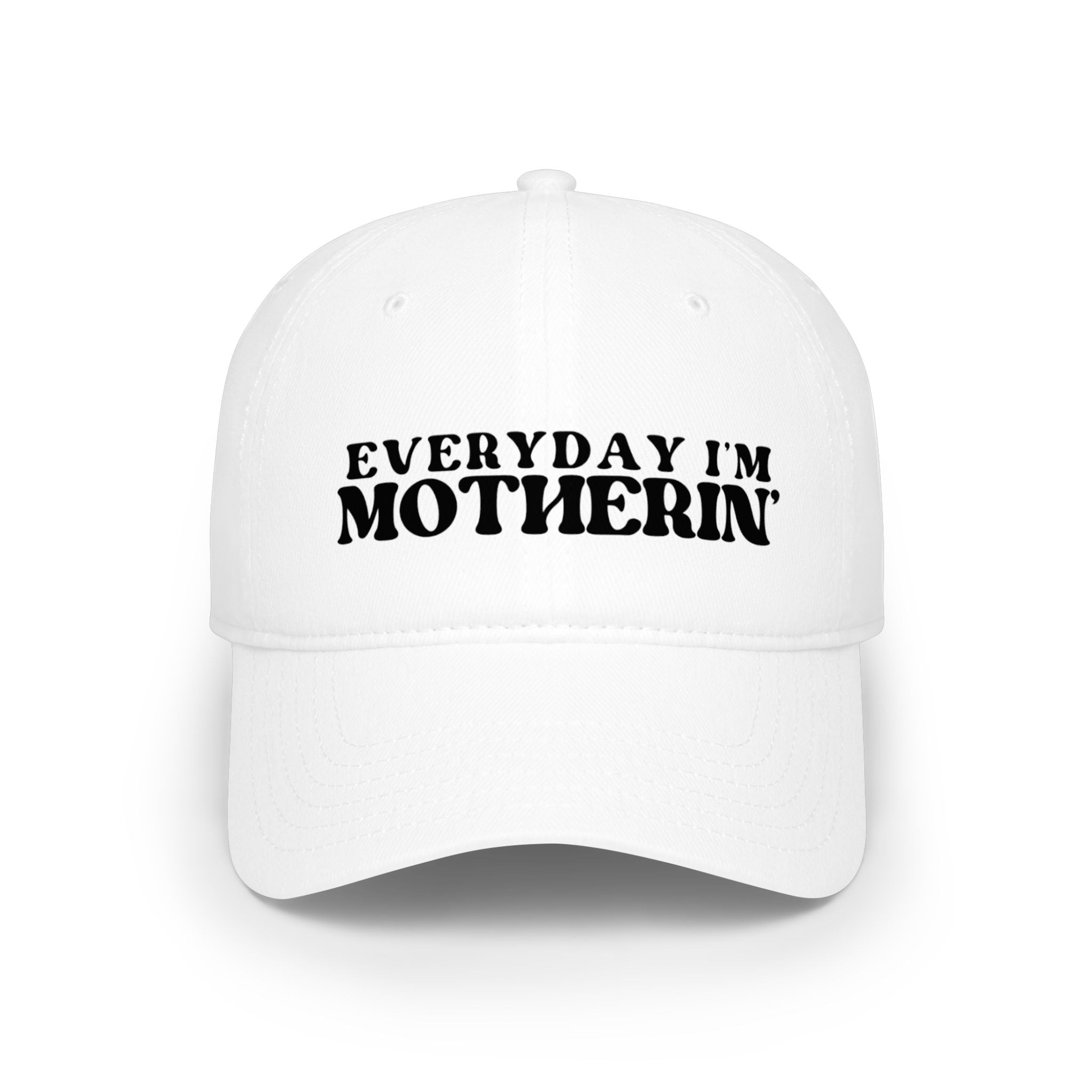 Everyday I'm Motherin' Baseball Cap — Funny Mom Hat